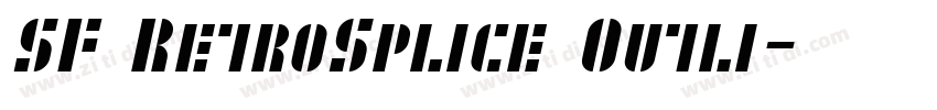 SF RetroSplice Outli字体转换 SF RetroSplice Outli字体转换